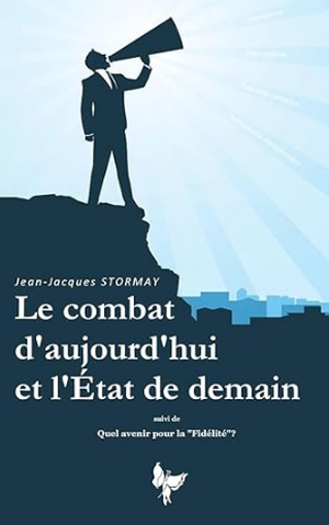 Le combat d'aujourd'hui et l'État de demain