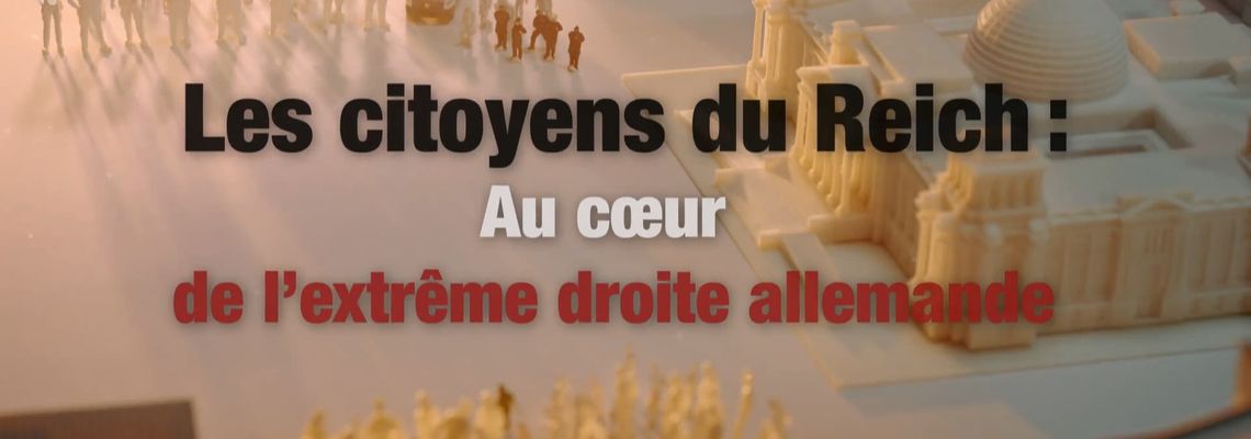 Cover Les citoyens du Reich - Au coeur de l'extrême droite allemande