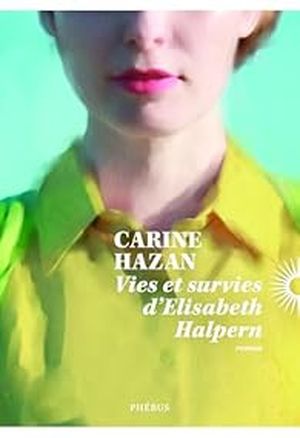 Vies et survies d'Elisabeth Halpern