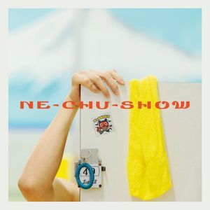 NE-CHU-SHOW (Single)