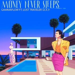 Money Never Sleeps (Single)