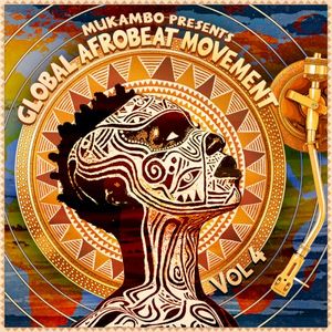 Mukambo Presents Global Afrobeat Movement 4