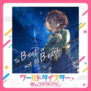 To B‐eat, or not to B‐eat! (Single)