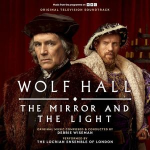 Wolf Hall: The Mirror and The Light (Original Television Soundtrack) (OST)