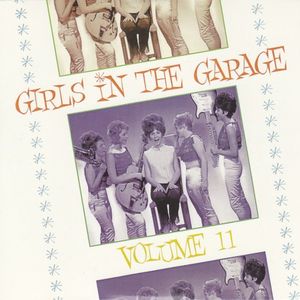 Girls In The Garage, Volume 11