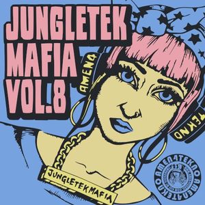 Jungletek Mafia, Vol. 8