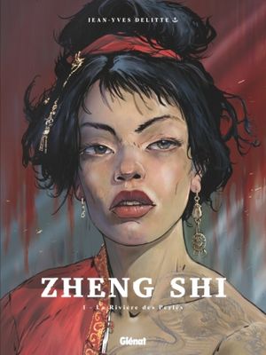 Zheng Shi - La Rivière des perles : Zheng Shi - Tome 01