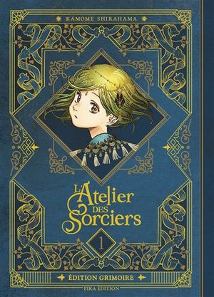 L'Atelier des sorciers (Édition Grimoire), tome 1