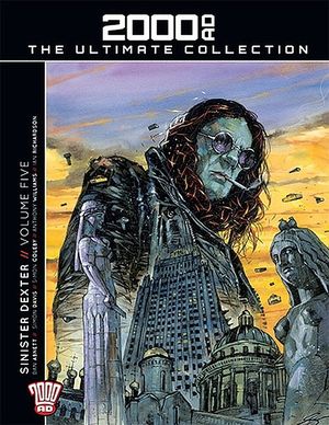 Sinister Dexter Volume Five - 2000 AD: The Ultimate Collection Volume 138