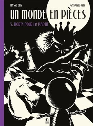 Morts pour la partie - Un monde en pièces, tome 5