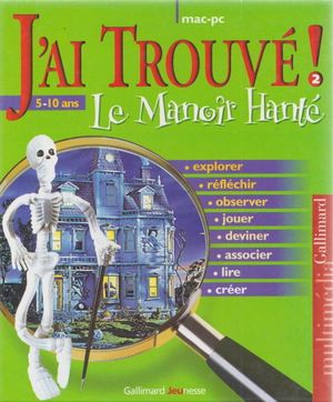 J'ai trouvé ! Le Manoir hanté