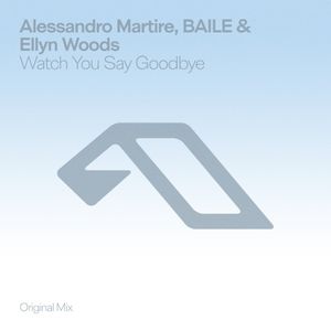 Watch You Say Goodbye (Single)