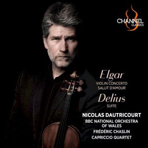 Elgar: Violin Concerto; Salut d’amour – Delius: Suite