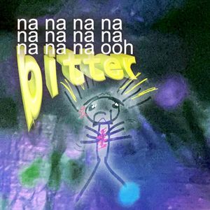 BITTER (na na ooh) (Single)