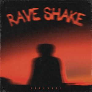 Rave Shake (Single)