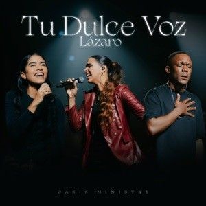 Tu Dulce Voz (Lázaro) (Single)