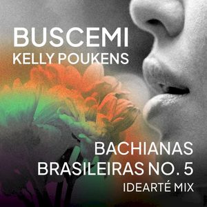 Bachianas Brasileiras NO. 5 (Idearté mix) (Single)