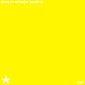 you'll come back (reworks) (Single)