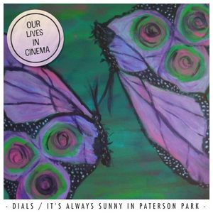 Dials / It's Always Sunny in Paterson Park (Single)