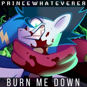 Burn me Down [ACA]