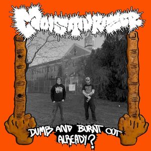 Dumb and Burnt Out Already? (EP)