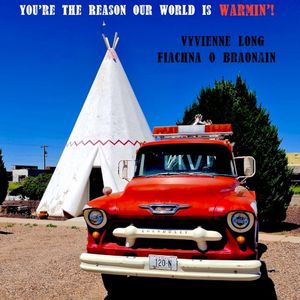 You're the Reason Our World is Warmin' (Single)