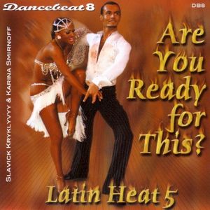 Dancebeat 8: Are You Ready For This? - Latin Heat 5