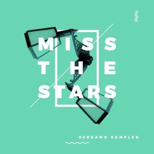 Miss The Stars - Screamo Sampler II