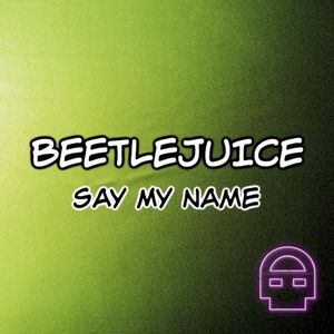 Say My Name (Single)