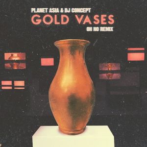 Gold Vases (Oh No remix) (Single)