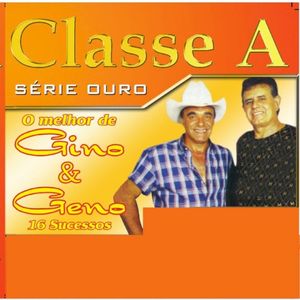 Classe A: O Melhor de Gino e Geno