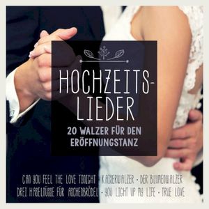 Hochzeitslieder: 20 Walzer für den Eröffnungstanz