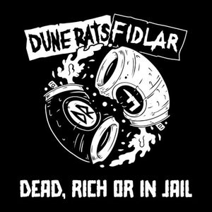 Dead, Rich or in Jail (Single)