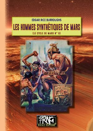 Les Hommes synthétiques de Mars - Le cycle de Mars, tome 9