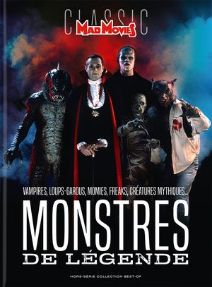 Mad Movies: Monstres de légende