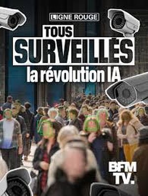 Tous surveillés, la révolution IA