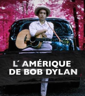 L'Amérique de Bob Dylan