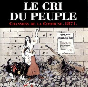 Le Cri du peuple : Chansons de la Commune. 1871.