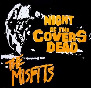 Night of the Covers Dead