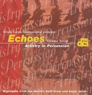 Echoes, Volume Seven: Artistry In Percussion