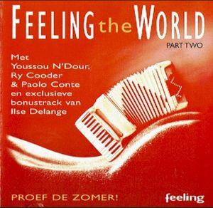 Feeling The World - Part Two