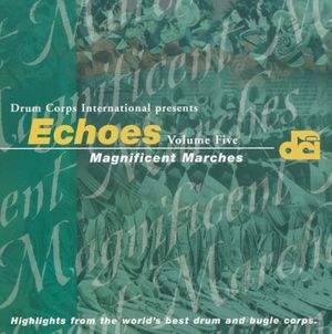 Echoes, Volume Five: Magnificent Marches