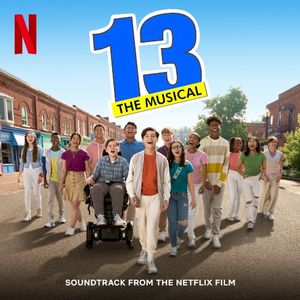 13: The Musical (Soundtrack From the Netflix Film) (OST)