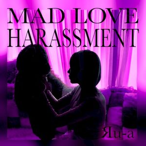 MAD LOVE HARASSMENT (EP)