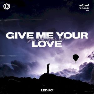 Give Me Your Love (Single)