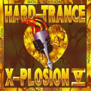 Hard-Trance X-Plosion V (Gold-Edition)