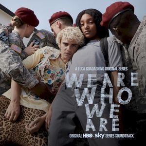 We Are Who We Are (Original Series Soundtrack)