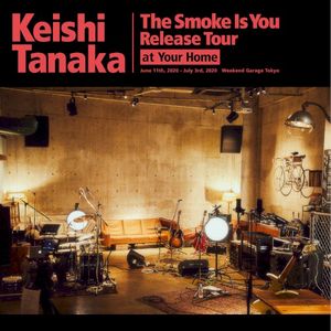 The Smoke Is You Release Tour at Your Home (Live)