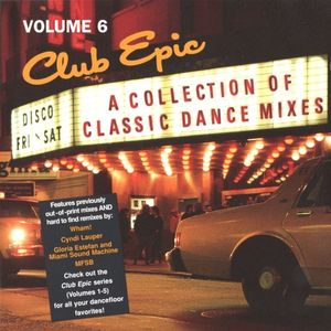 Club Epic: A Collection of Classic Dance Mixes, Volume 6