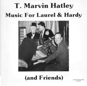 Music for Laurel & Hardy (and Friends)